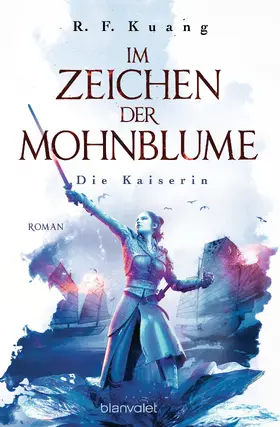Kuang |  Im Zeichen der Mohnblume - Die Kaiserin | eBook | Sack Fachmedien