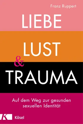 Ruppert | Liebe, Lust und Trauma | E-Book | sack.de