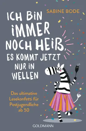 Bode |  Älterwerden ist voll sexy, man stöhnt mehr | eBook | Sack Fachmedien