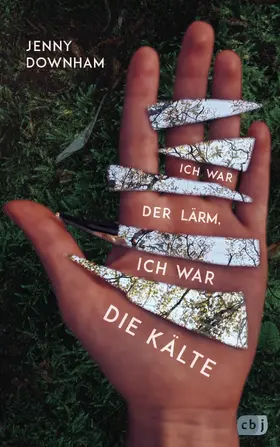 Downham |  Ich war der Lärm, ich war die Kälte | eBook | Sack Fachmedien