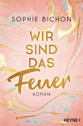 Bichon |  Wir sind das Feuer | eBook | Sack Fachmedien