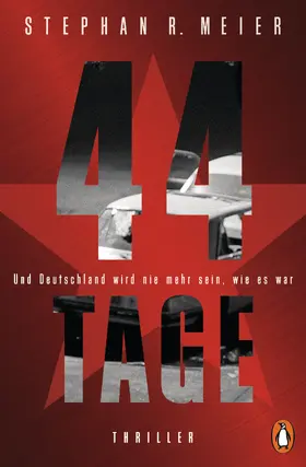Meier |  44 TAGE - Und Deutschland wird nie mehr sein, wie es war | eBook | Sack Fachmedien