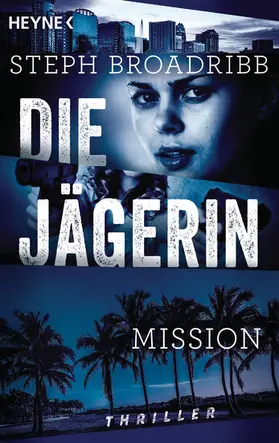 Broadribb |  Die Jägerin - Mission | eBook | Sack Fachmedien
