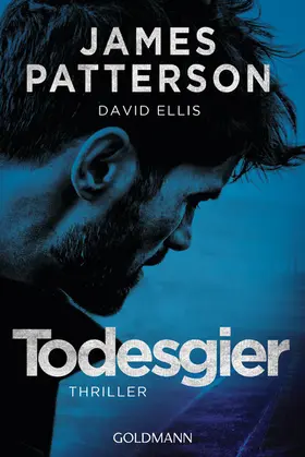 Patterson / Ellis |  Todesgier | eBook | Sack Fachmedien