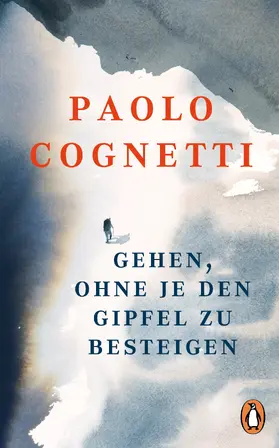 Cognetti | Gehen, ohne je den Gipfel zu besteigen | E-Book | sack.de