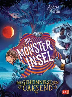 Martin |  Die Geheimnisse von Oaksend - Die Monsterinsel | eBook | Sack Fachmedien