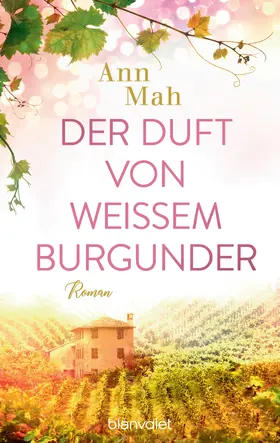 Mah |  Der Duft von weißem Burgunder | eBook | Sack Fachmedien