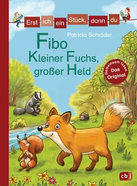 Schröder |  Erst ich ein Stück, dann du - Fibo – Kleiner Fuchs, großer Held | eBook | Sack Fachmedien