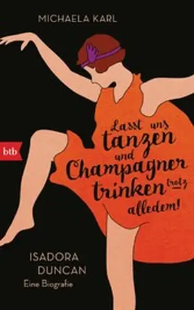 Karl |  Lasst uns tanzen und Champagner trinken – trotz alledem! | eBook | Sack Fachmedien