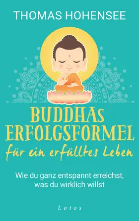 Hohensee |  Buddhas Glücksformel für ein erfülltes Leben | eBook | Sack Fachmedien