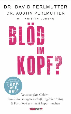 Perlmutter |  Blöd im Kopf? | eBook | Sack Fachmedien