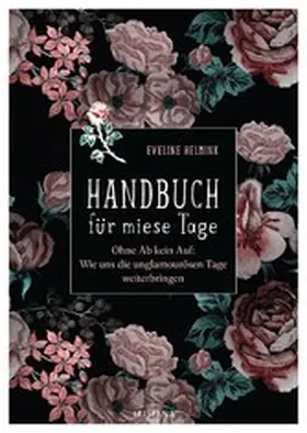 Helmink |  Handbuch für miese Tage | eBook | Sack Fachmedien