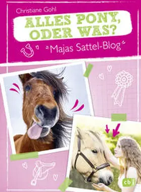 Gohl |  Majas Sattel-Blog - Alles Pony, oder was? | eBook | Sack Fachmedien