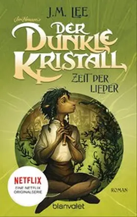 Lee |  Der dunkle Kristall - Zeit der Lieder | eBook | Sack Fachmedien