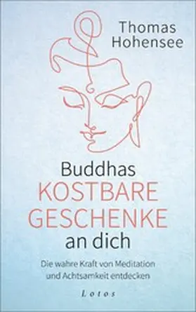 Hohensee |  Buddhas kostbare Geschenke an dich | eBook | Sack Fachmedien