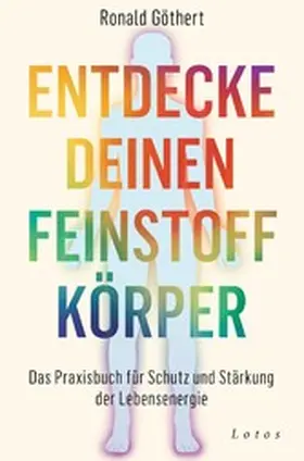 Göthert |  Entdecke deinen Feinstoffkörper | eBook | Sack Fachmedien