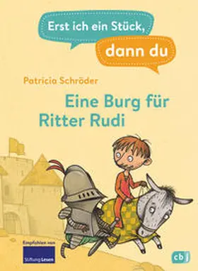 Schröder |  Erst ich ein Stück, dann du - Eine Burg für Ritter Rudi | eBook | Sack Fachmedien