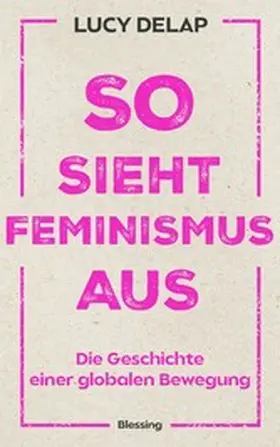 Delap |  So sieht Feminismus aus | eBook | Sack Fachmedien