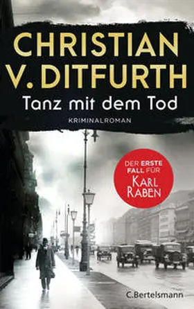 Ditfurth |  Tanz mit dem Tod. Der erste Fall für Karl Raben | eBook | Sack Fachmedien