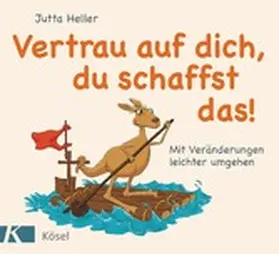 Heller |  Vertrau auf dich, du schaffst das! | eBook | Sack Fachmedien