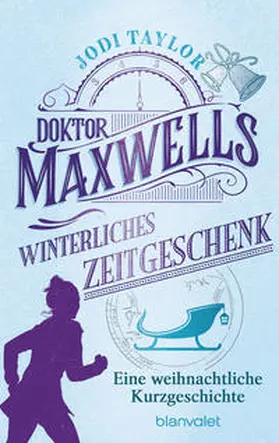 Taylor |  Doktor Maxwells winterliches Zeitgeschenk | eBook | Sack Fachmedien