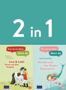 Schröder |  Erst ich ein Stück, dann du - zwei Geschichten in einem Band: - Leni & Lotti - Ferien auf dem Ponyhof / Mirella und das Nixen-Geheimnis | eBook | Sack Fachmedien