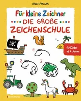 Fauser |  Für kleine Zeichner - Die große Zeichenschule. Zeichnen lernen für Kinder ab 4 Jahren. Mit Erfolgsgarantie! | eBook | Sack Fachmedien