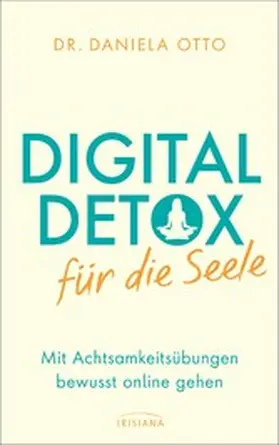 Otto |  Digital Detox für die Seele | eBook | Sack Fachmedien