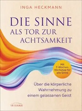 Heckmann |  Die Sinne als Tor zur Achtsamkeit | eBook | Sack Fachmedien