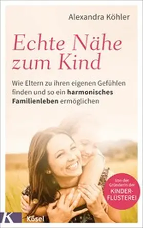 Köhler |  Echte Nähe zum Kind | eBook | Sack Fachmedien