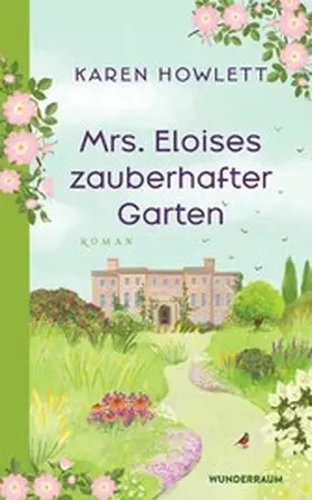 Howlett |  Mrs. Eloises zauberhafter Garten | eBook | Sack Fachmedien