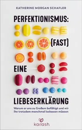 Morgan Schafler |  Perfektionismus: (fast) eine Liebeserklärung | eBook | Sack Fachmedien