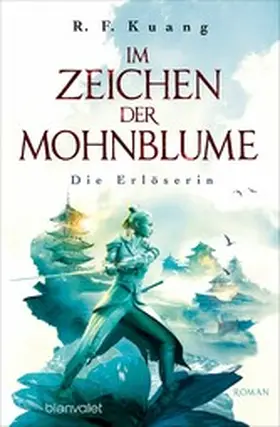 Kuang |  Im Zeichen der Mohnblume - Die Erlöserin | eBook | Sack Fachmedien
