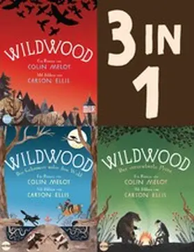 Meloy |  Die Wildwood-Chroniken Band 1-3: Wildwood / Das Geheimnis unter dem Wald / Der verzauberte Prinz (3in1-Bundle) | eBook | Sack Fachmedien