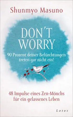 Masuno |  Don't Worry – 90 Prozent deiner Befürchtungen treten gar nicht ein! | eBook | Sack Fachmedien