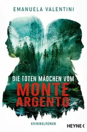 Valentini |  Die toten Mädchen vom Monte Argento | eBook | Sack Fachmedien