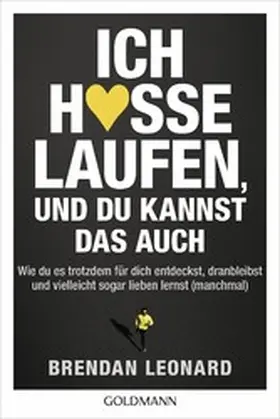 Leonard |  Ich hasse Laufen, und du kannst das auch | eBook | Sack Fachmedien