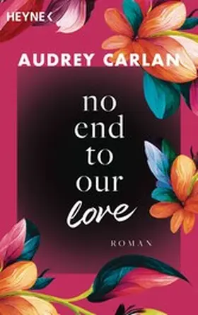 Carlan |  No End To Our Love | eBook | Sack Fachmedien