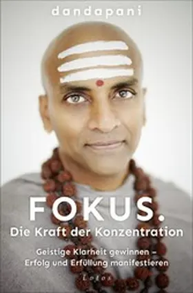 Dandapani |  Fokus. Die Kraft der Konzentration | eBook | Sack Fachmedien