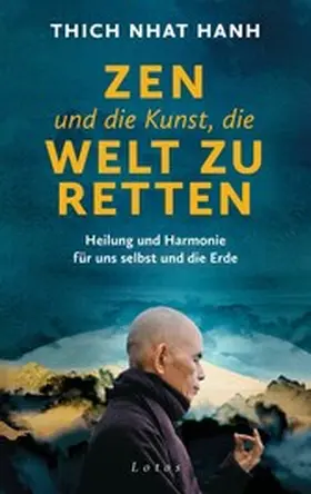 Thich |  Zen und die Kunst, die Welt zu retten | eBook | Sack Fachmedien