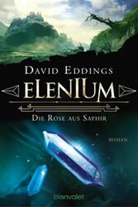 Eddings |  Elenium - Die Rose aus Saphir | eBook | Sack Fachmedien