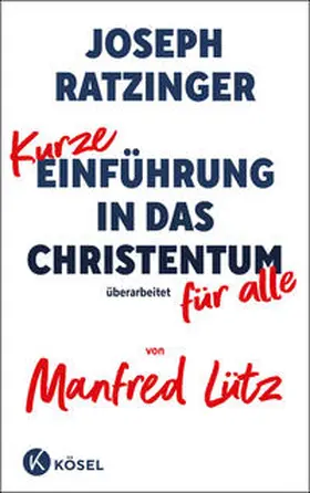 Ratzinger / Lütz | Kurze Einführung in das Christentum | E-Book | sack.de