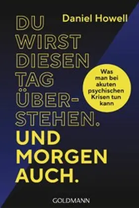 Howell |  Du wirst diesen Tag überstehen. Und morgen auch. | eBook | Sack Fachmedien