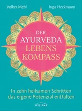 Mehl / Heckmann |  Der Ayurveda-Lebenskompass | eBook | Sack Fachmedien