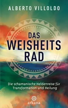 Villoldo |  Das Weisheitsrad | eBook | Sack Fachmedien