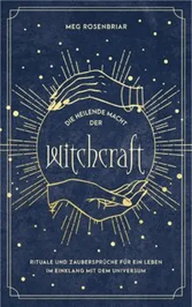 Rosenbriar |  Die heilende Macht der Witchcraft | eBook | Sack Fachmedien