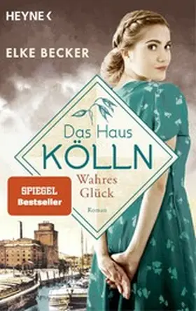 Becker |  Das Haus Kölln. Wahres Glück | eBook | Sack Fachmedien