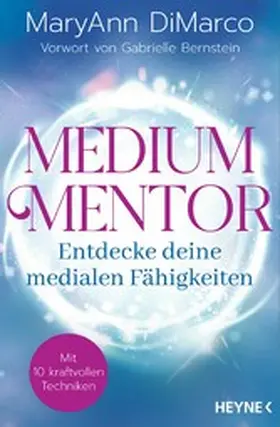 DiMarco |  Medium Mentor – Entdecke deine medialen Fähigkeiten | eBook | Sack Fachmedien