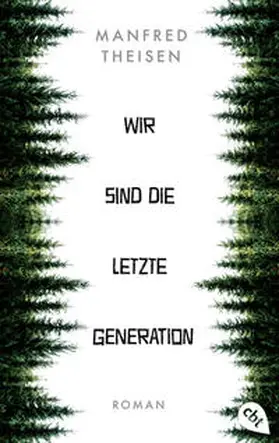 Theisen |  Wir sind die letzte Generation | eBook | Sack Fachmedien