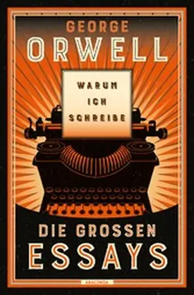 Orwell |  Warum ich schreibe. Die großen Essays | eBook | Sack Fachmedien